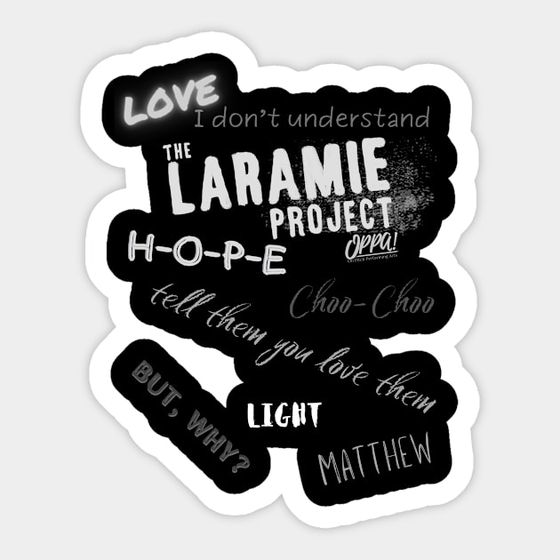 The Laramie Project 2 Sticker by On Pitch Performing Arts